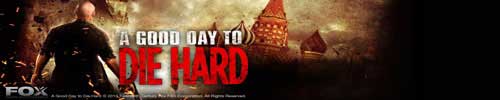 A Good Day to Die Hard
